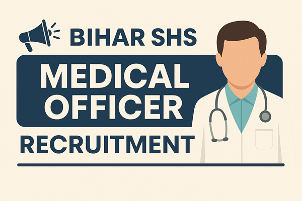 Bihar SHS Medical Officer Recruitment